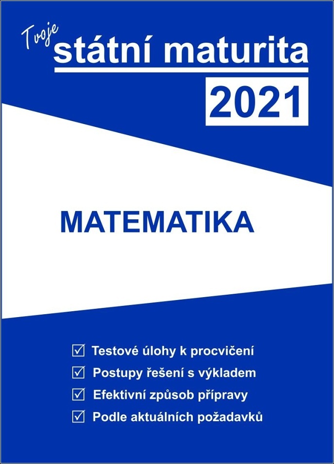 Tvoje státní maturita 2021 Matematika