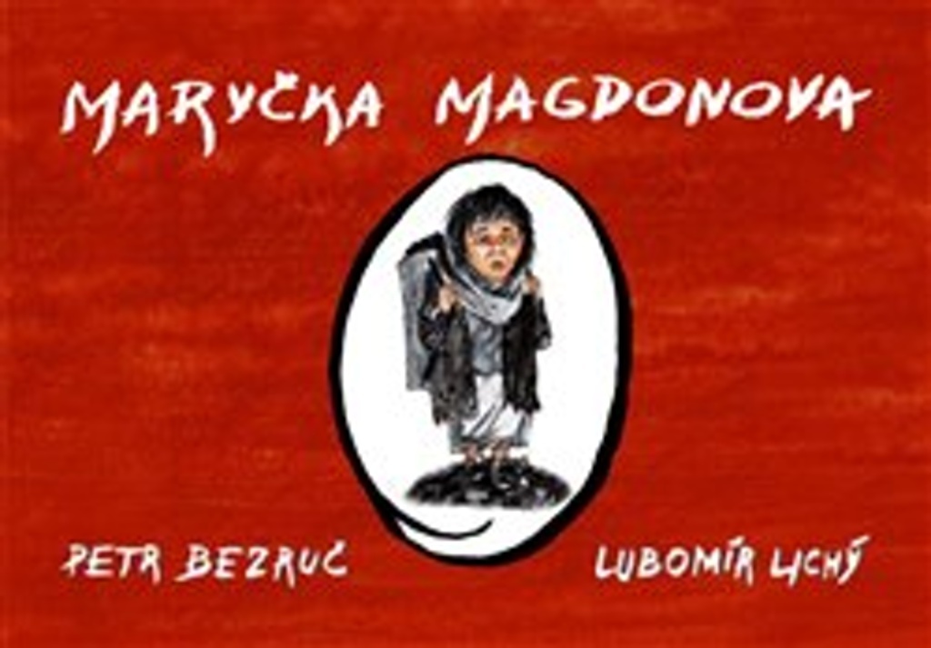Maryčka Magdonova - Petr Bezruč