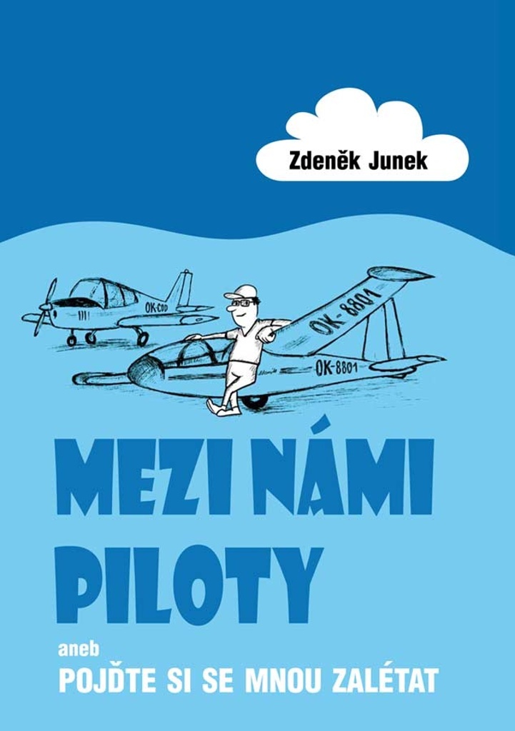Mezi námi piloty - Zdeněk Junek