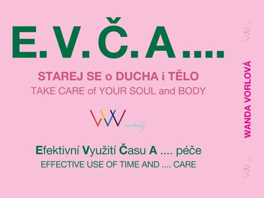 E.V.Č.A.... Starej se o ducha i tělo - Wanda Vorlová