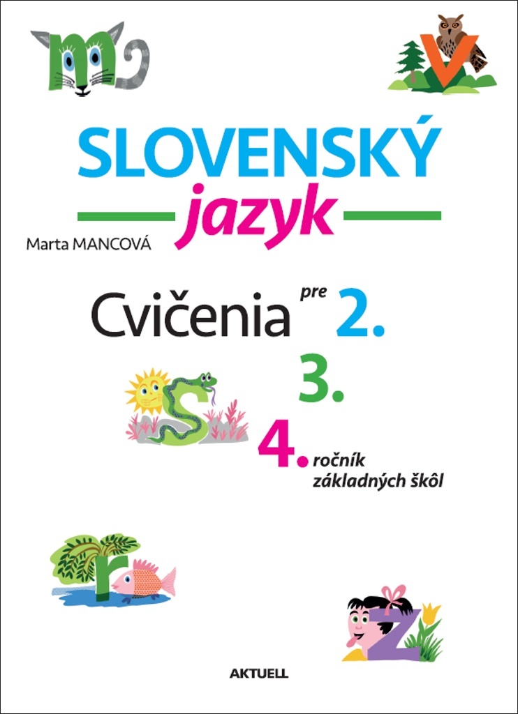 Slovenský jazyk Cvičenia pre 2., 3., 4. ročník základných škôl - Marta Mancová