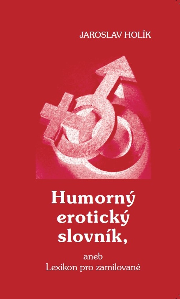 Humorný erotický slovník - Jaroslav Holík