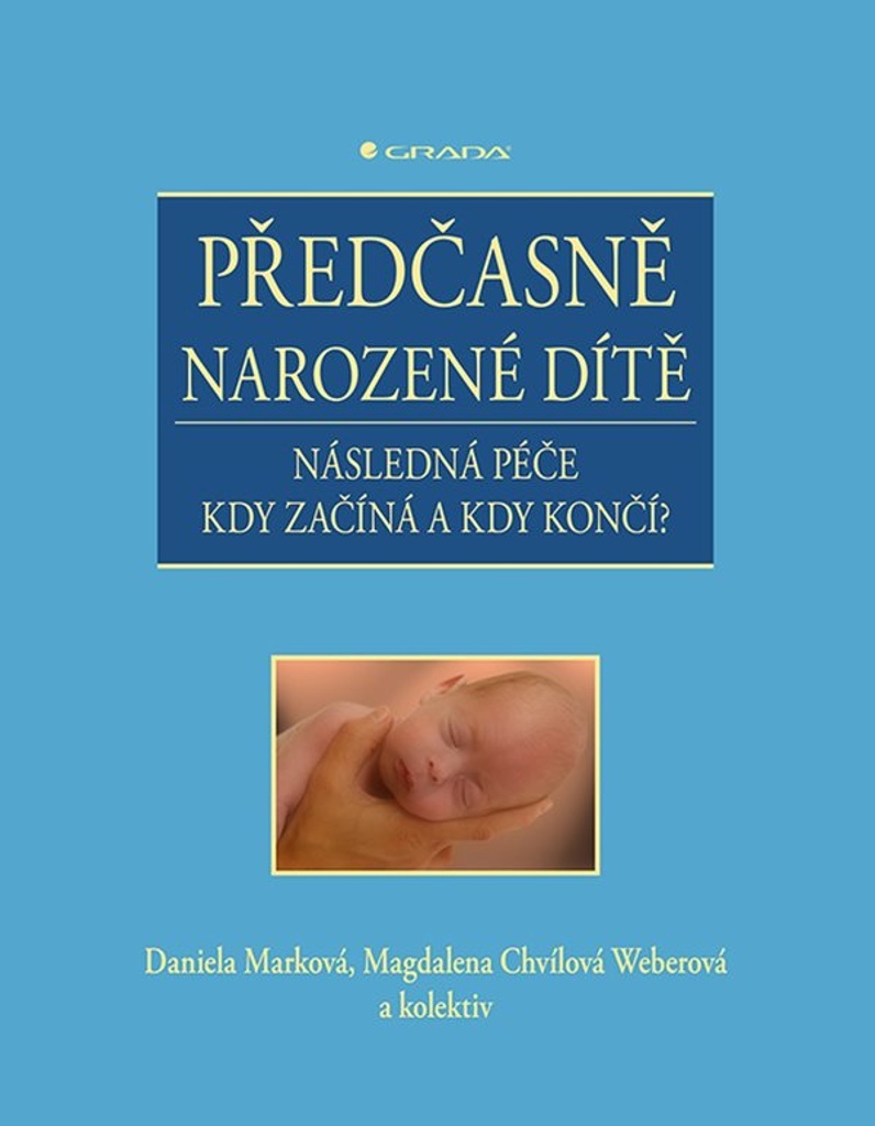 Předčasně narozené dítě - Magdalena Chvílová Weberová