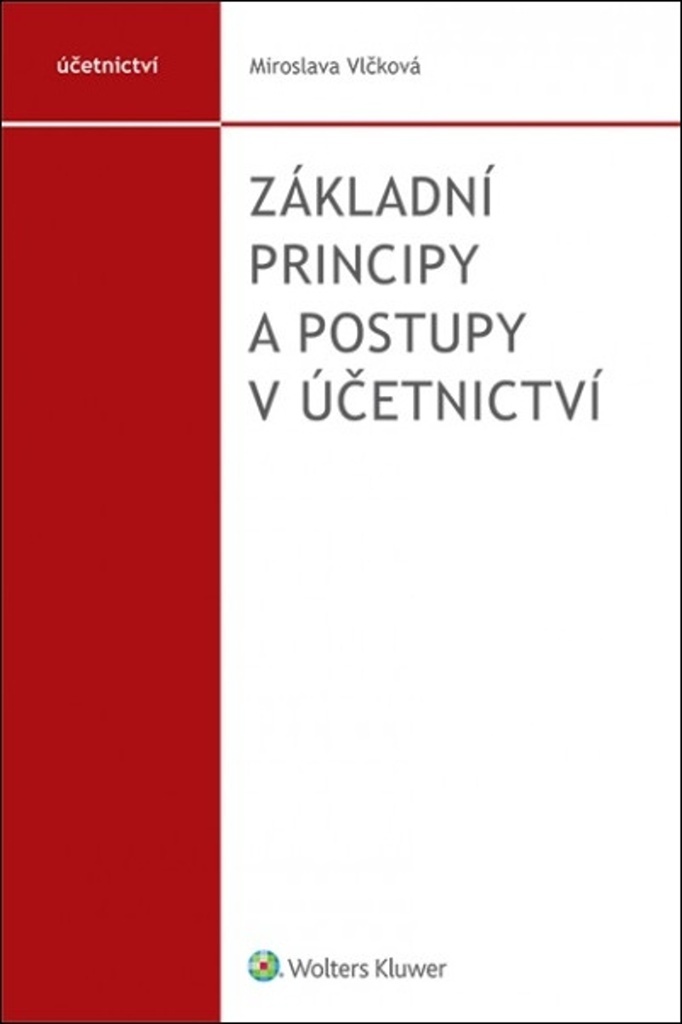 Základní principy a postupy v účetnictví - Miroslava Vlčková