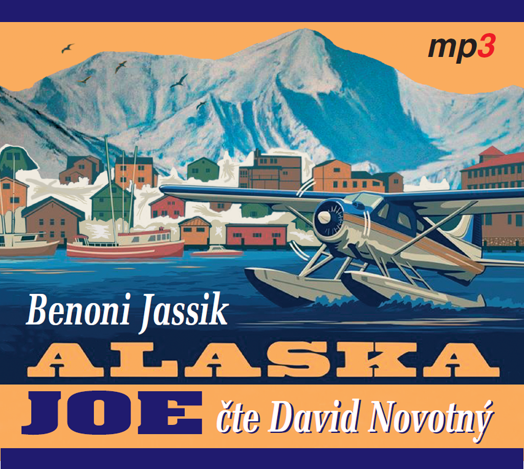ALASKA JOE - Benoni Jassik