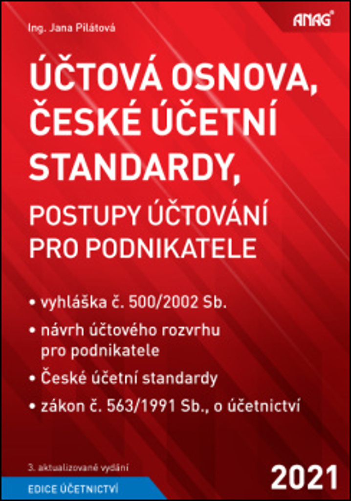 Účtová osnova, České účetní standardy 2021 - Jana Pilátová