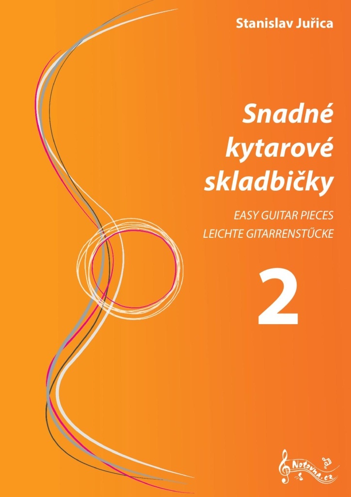 Snadné kytarové skladbičky 2 - Stanislav Juřica