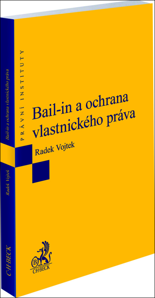 Bail-in a ochrana vlastnického práva - Radek Vojtek