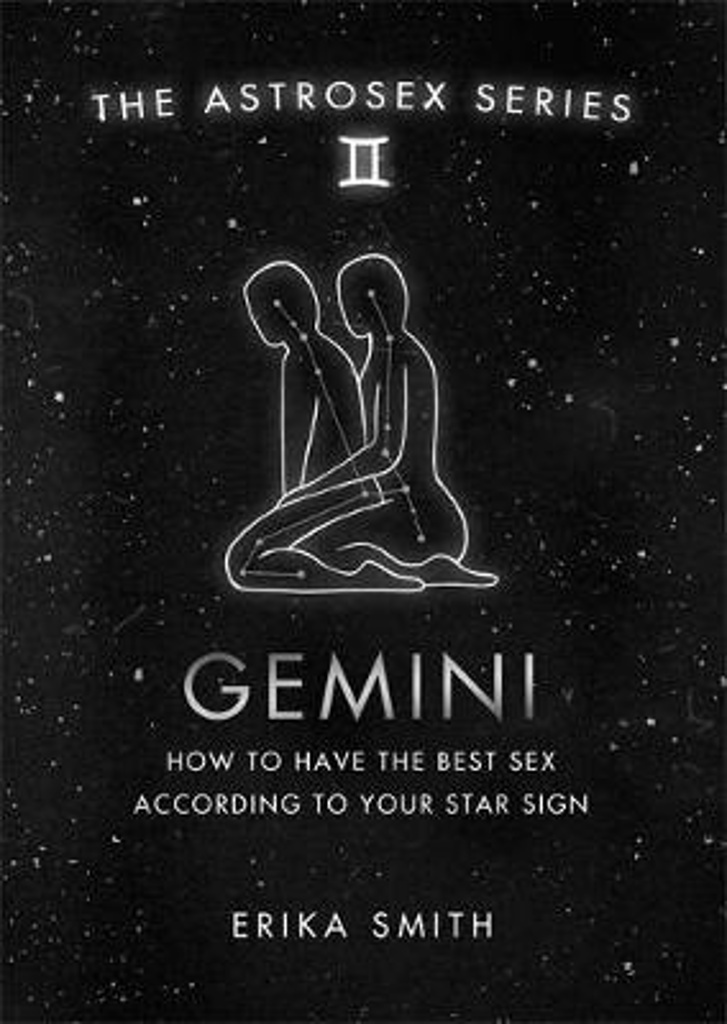 Astrosex: Gemini - Erika W. Smith