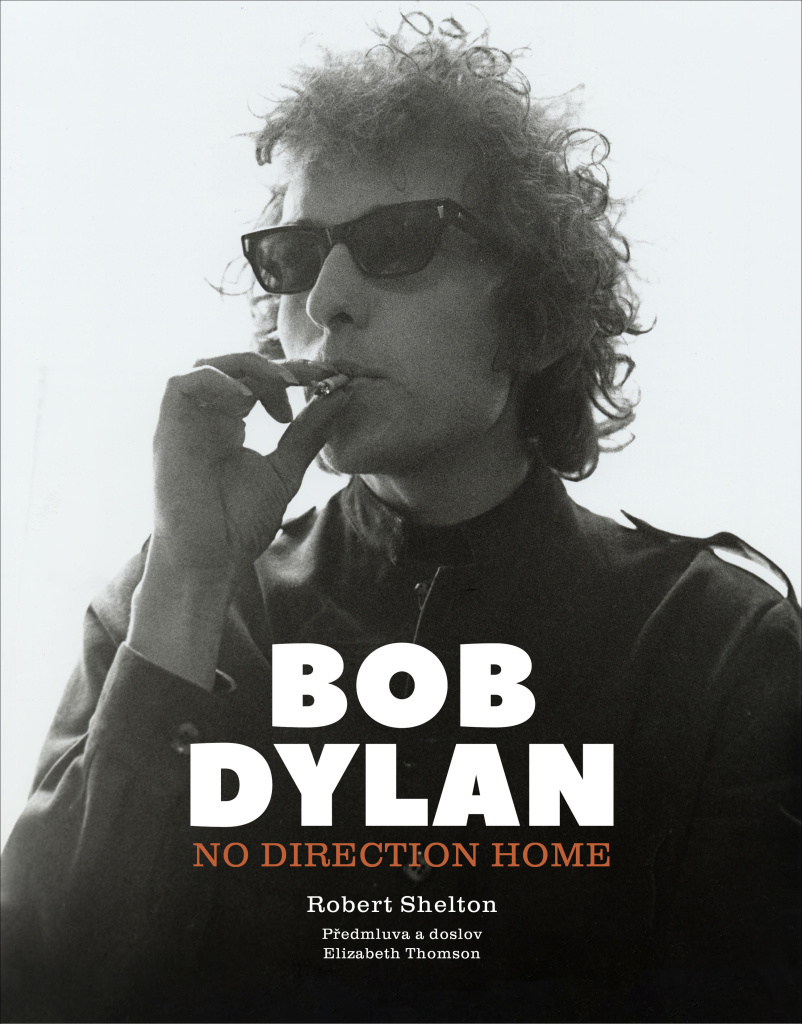 Bob Dylan No Direction Home - Robert Shelton