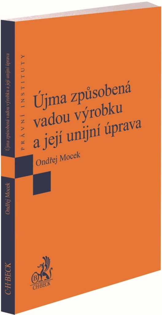 Újma způsobená vadou výrobku a její unijní úprava - Ondřej Mocek
