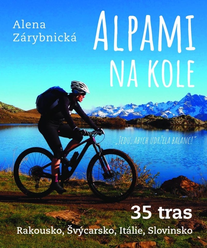 Alpami na kole 35 tras - Alena Zárybnická