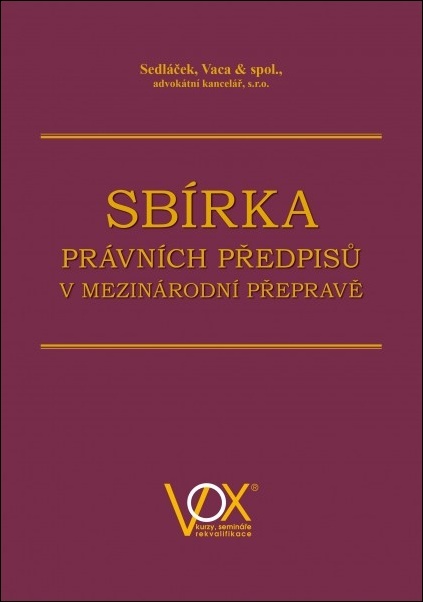 Sbírka právních předpisů v mezinárodní přepravě - Pavel Sedláček