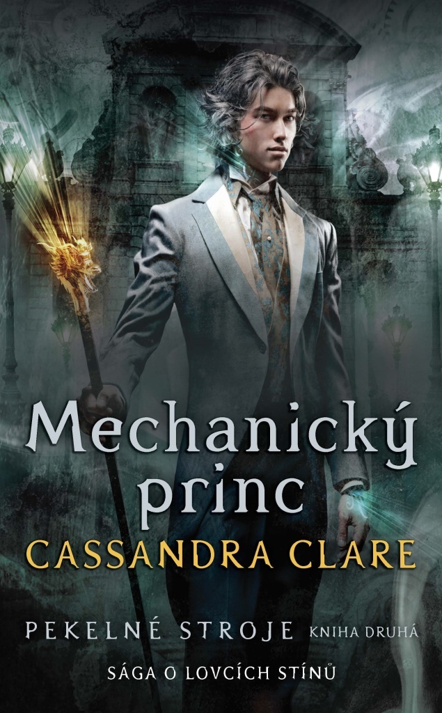 Mechanický princ Pekelné stroje - Cassandra Clare