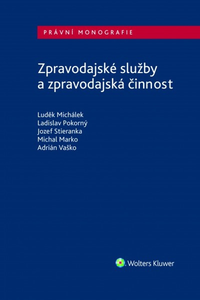 Zpravodajské služby a zpravodajská činnost - Ladislav Pokorný