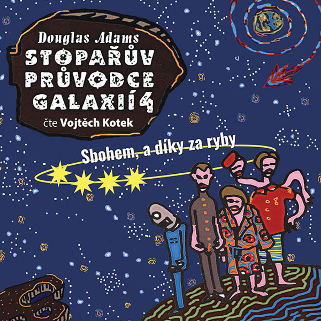 Stopařův průvodce Galaxií 4 - Douglas Adams