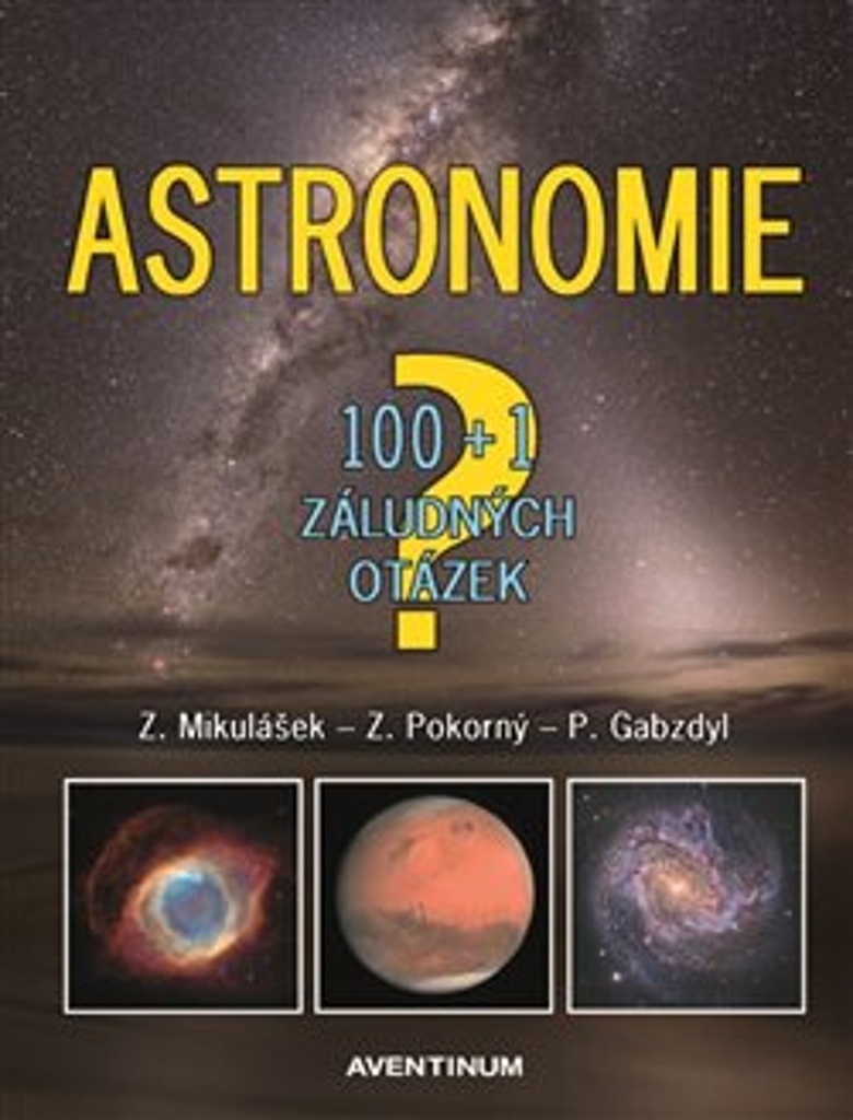 Astronomie - 100+1 záludných otázek - Pavel Gabzdyl