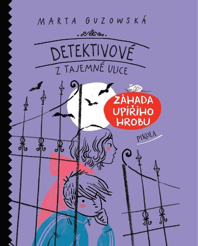 Detektivové z Tajemné ulice - Marta Guzowská