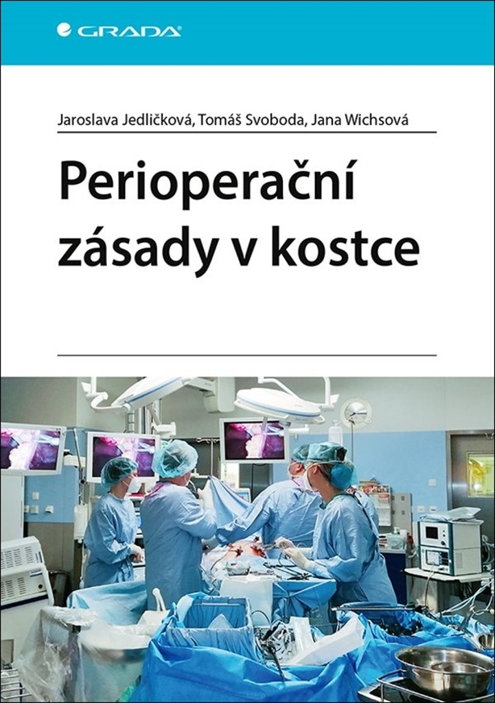 Perioperační zásady v kostce - Jana Wichsová