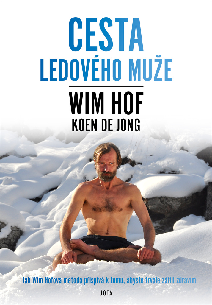 Wim Hof Cesta Ledového muže - Wim Hof