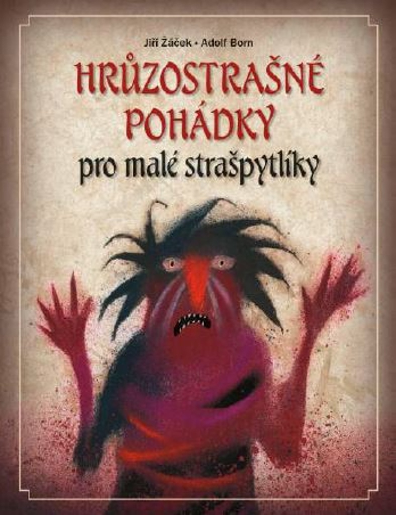 Hrůzostrašné pohádky - Jiří Žáček