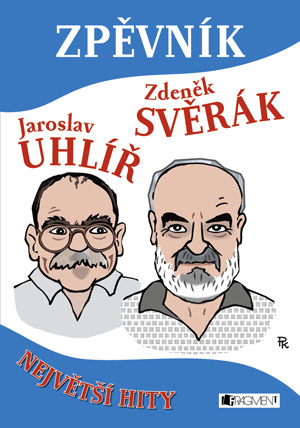 Zpěvník Jaroslav Uhlíř a Zdeněk Svěrák - Zdeněk Svěrák