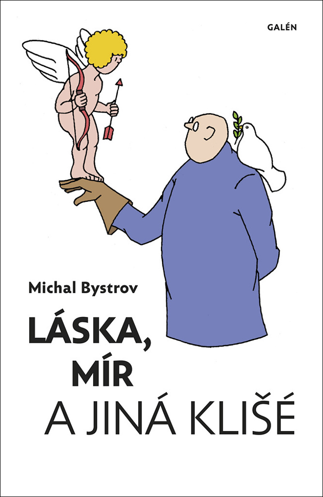 Láska, mír a jiná klišé - Michal Bystrov