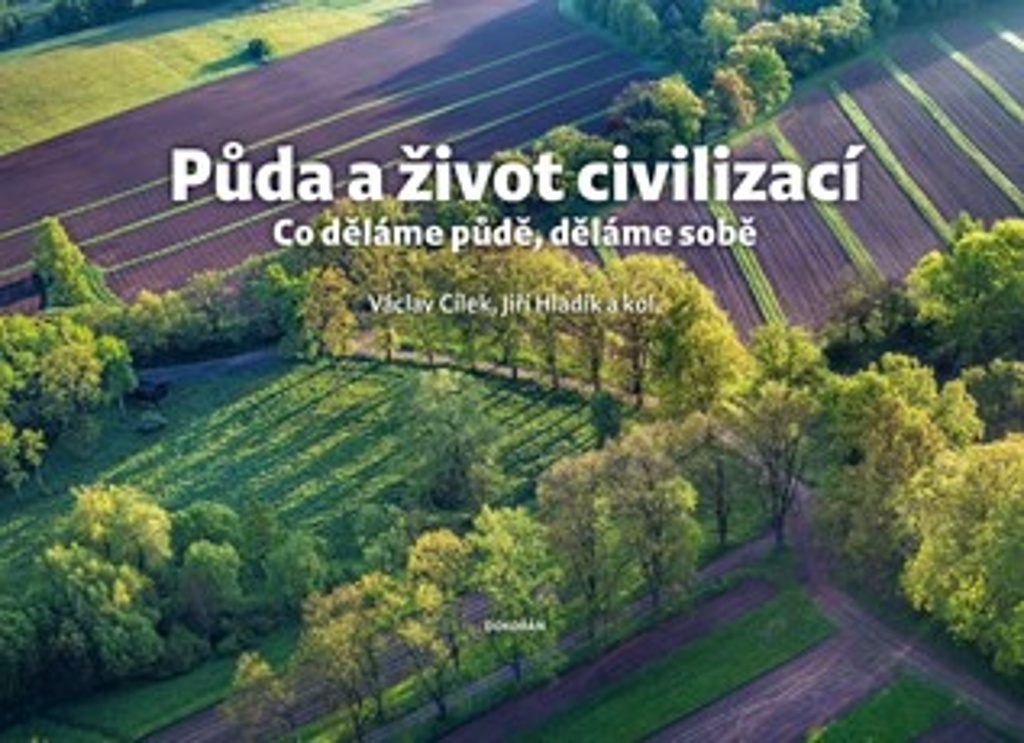 Půda a život civilizací - Václav Cílek