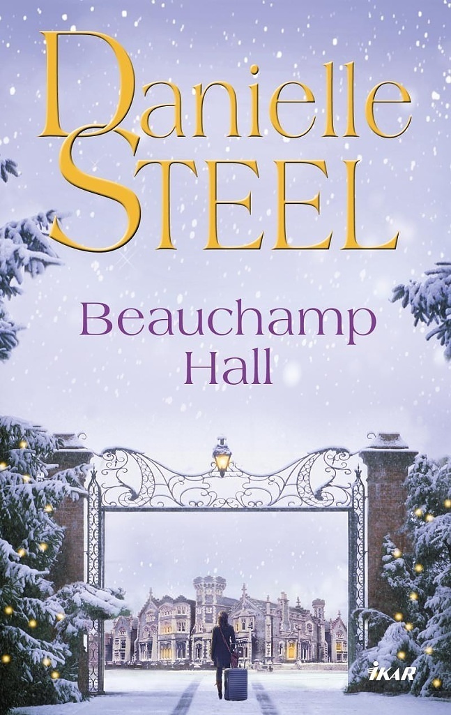 Beauchamp Hall - Danielle Steelová