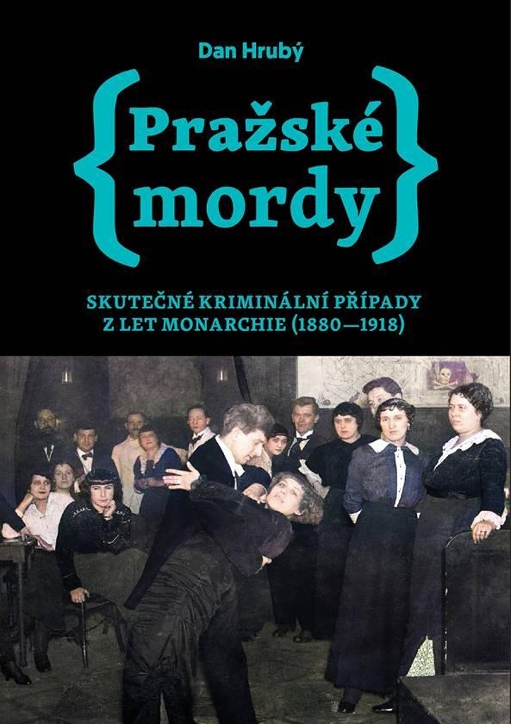 Pražské mordy - Dan Hrubý