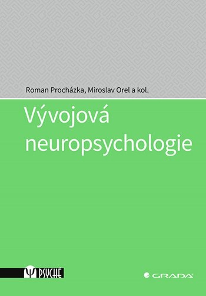 Vývojová neuropsychologie - Miroslav Orel