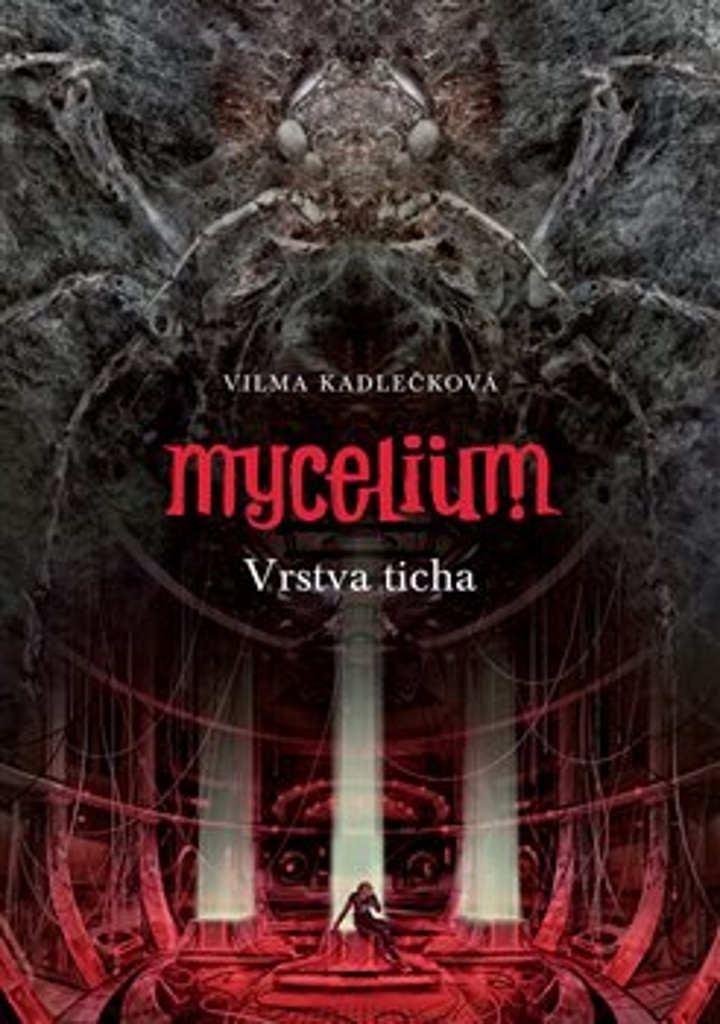 Mycelium Vrstva ticha - Vilma Kadlečková