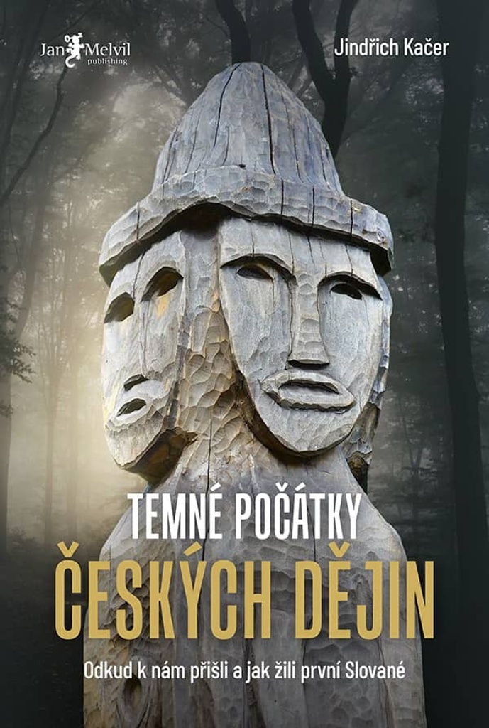 Temné počátky českých dějin - Jindřich Kačer