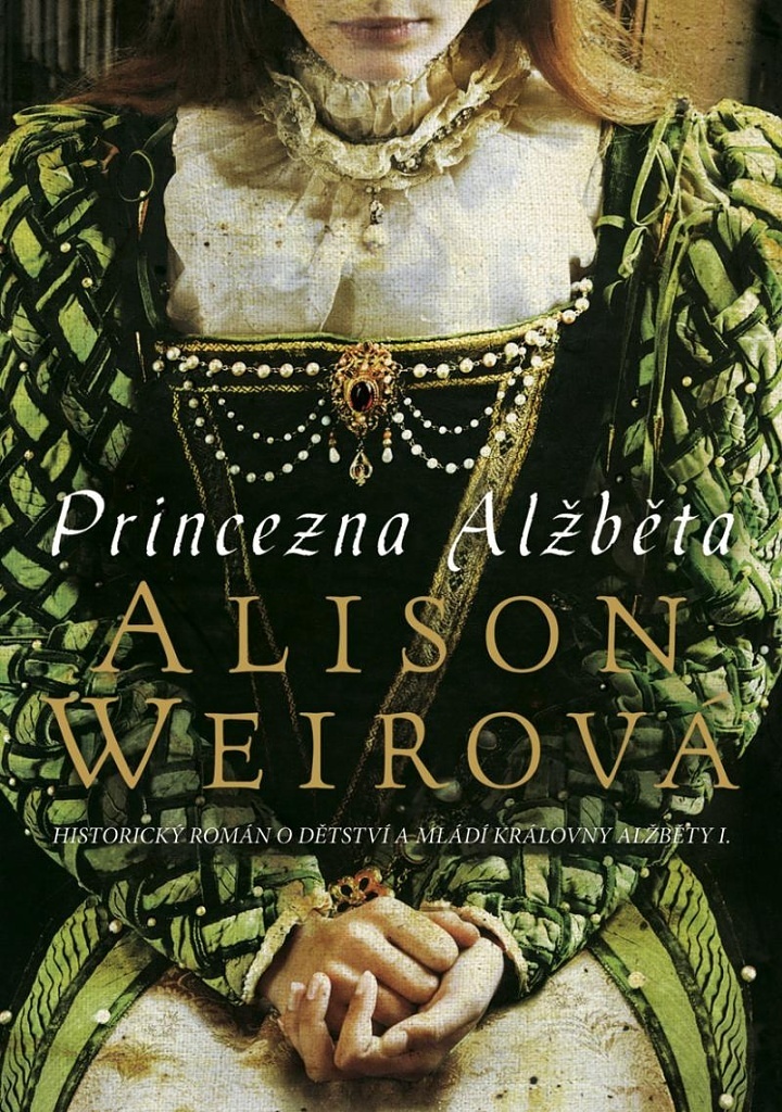 Princezna Alžběta - Alison Weirová