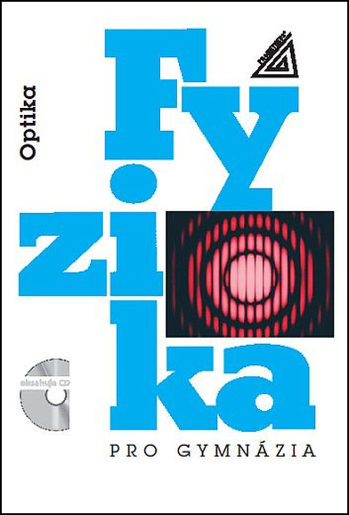 Fyzika pro gymnázia Optika + CD - Oldřich Lepil