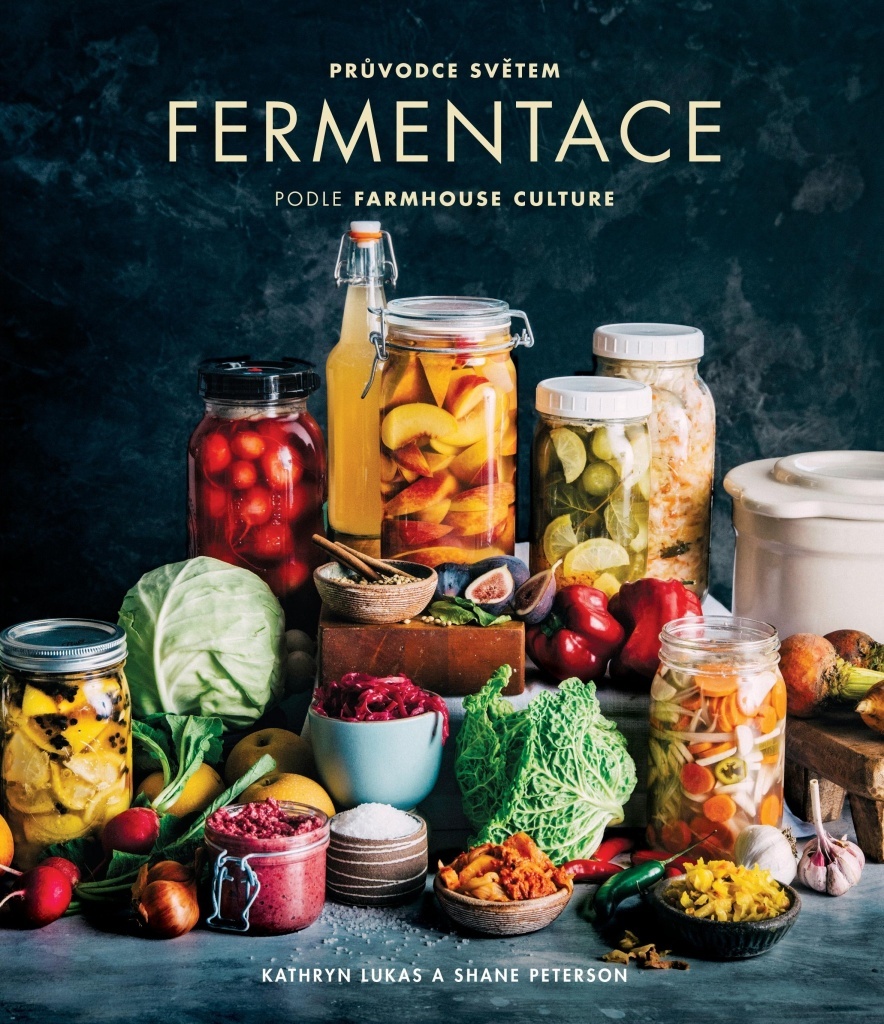 Průvodce světem fermentace podle Farmhouse Culture - Kathryn Lukas