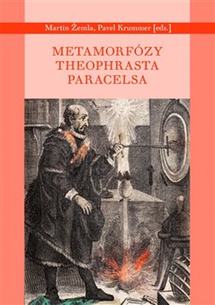 Metamorfózy Theofrasta Paracelsa - Pavel Krummer