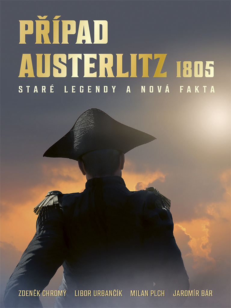 Případ Austerlitz 1805 - Milan Plch