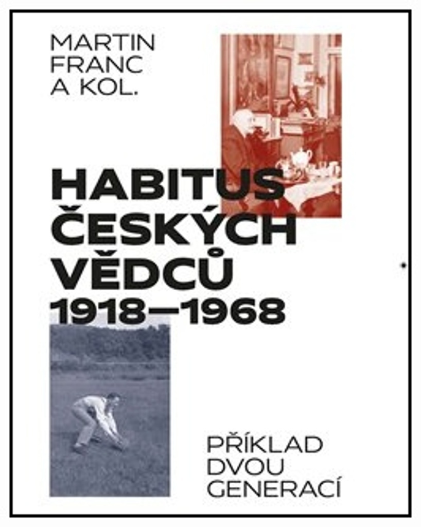 Habitus českých vědců 1918-1968 - Martin Francl