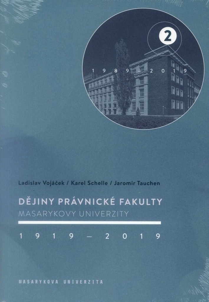 Dějiny Právnické fakulty Masarykovy univerzity 1919–2019 - Karel Schelle
