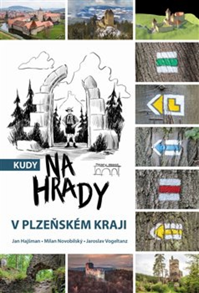 Kudy na hrady v Plzeňském kraji - Jaroslav Vogeltanz