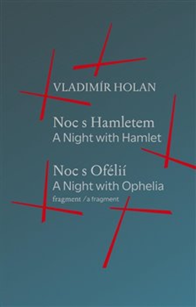 Noc s Hamletem / Noc s Ofélii - Vladimír Holan