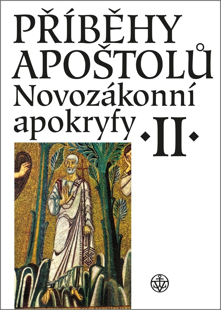 Příběhy apoštolů Novozákonní apokryfy II. - Jiří Pavlík