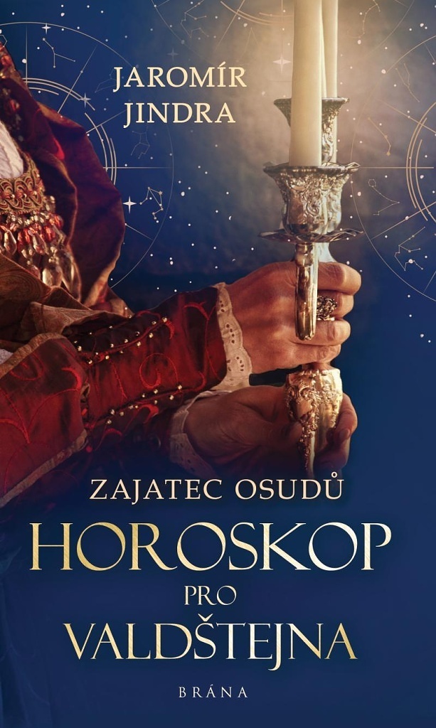 Zajatec osudů Horoskop pro Valdštejna - Jaromír Jindra