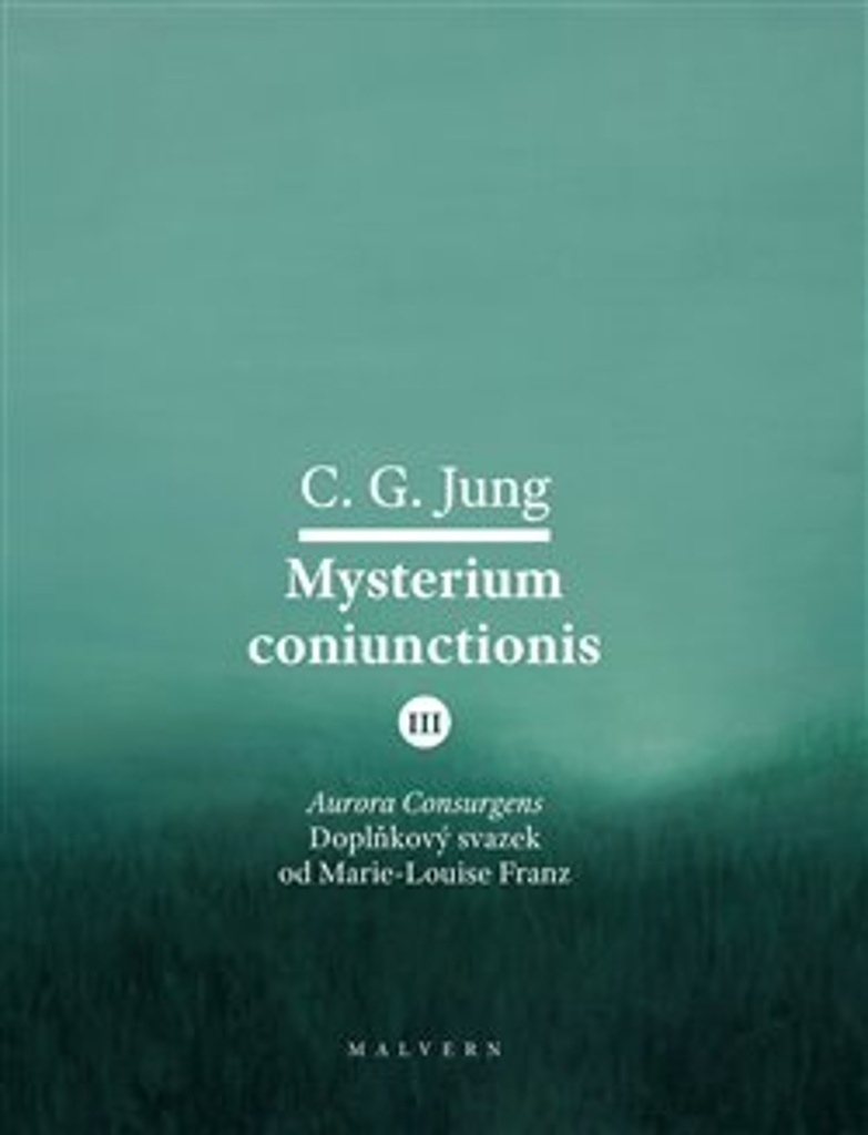 Mysterium Coniunctionis III - Carl Gustav Jung
