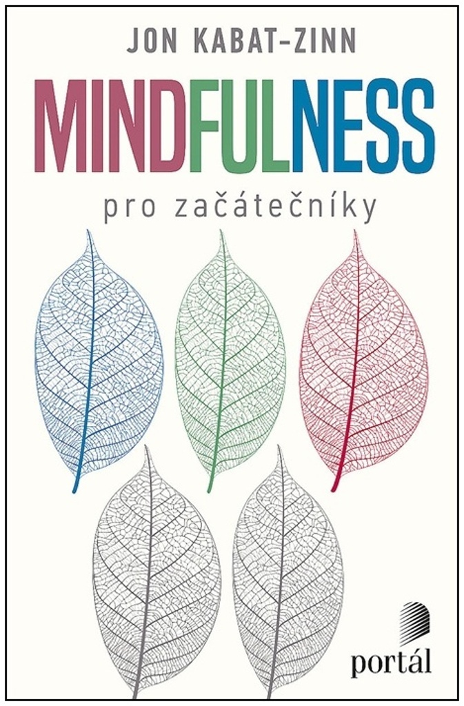 Mindfulness pro začátečníky - Jon Kabat-Zinn