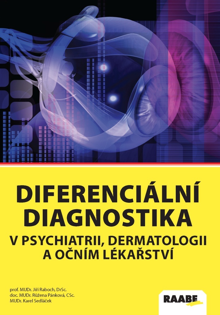 Diferenciální diagnostika v psychiatrii, dermatologii a očním lékařství - Jiří Raboch