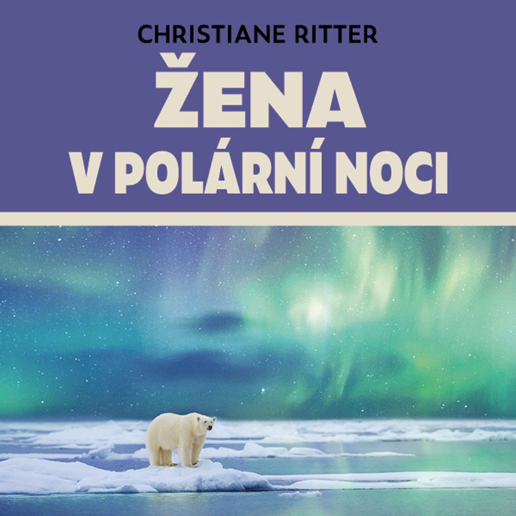 Žena v polární noci - Christiane Ritter