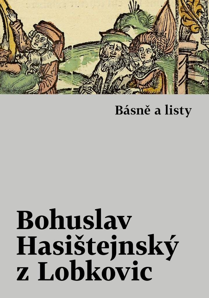 Básně a listy - Bohuslav Hasištejnský z Lobkovic