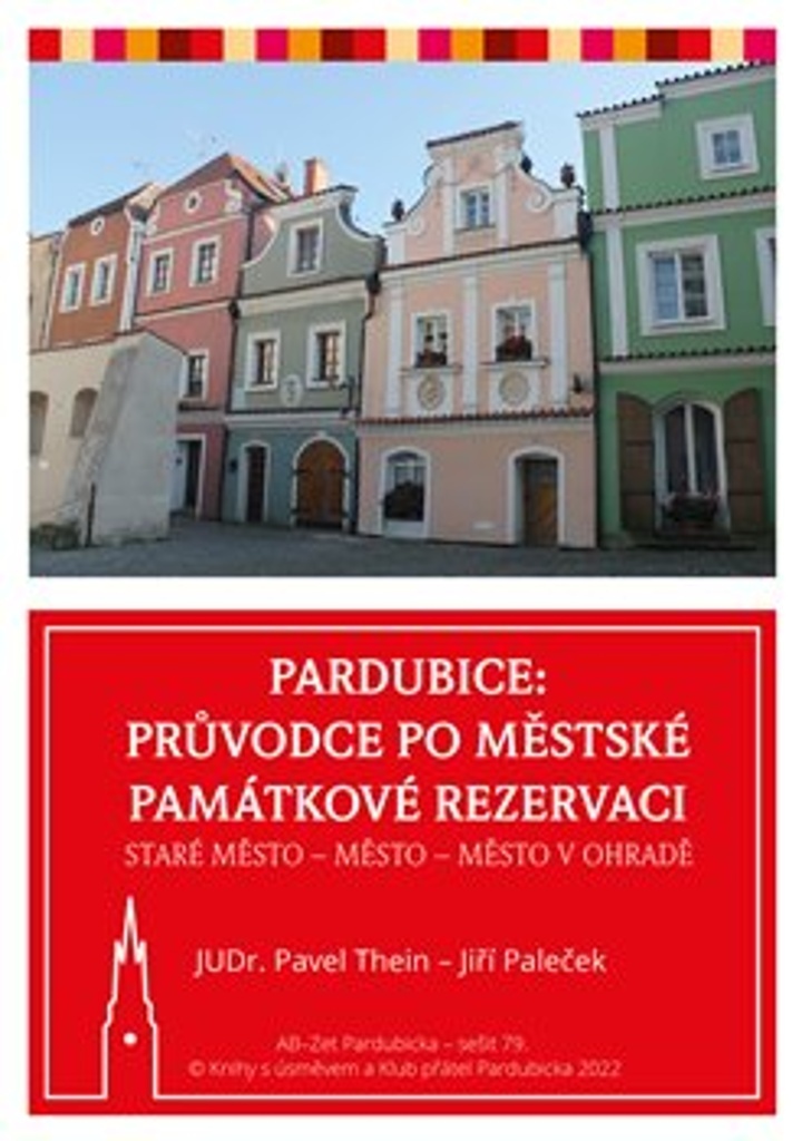 Pardubice Průvodce po městské památkové rezervaci - Pavel Theiner